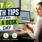Easy Health Tips for People Who Sit at a Desk All Day